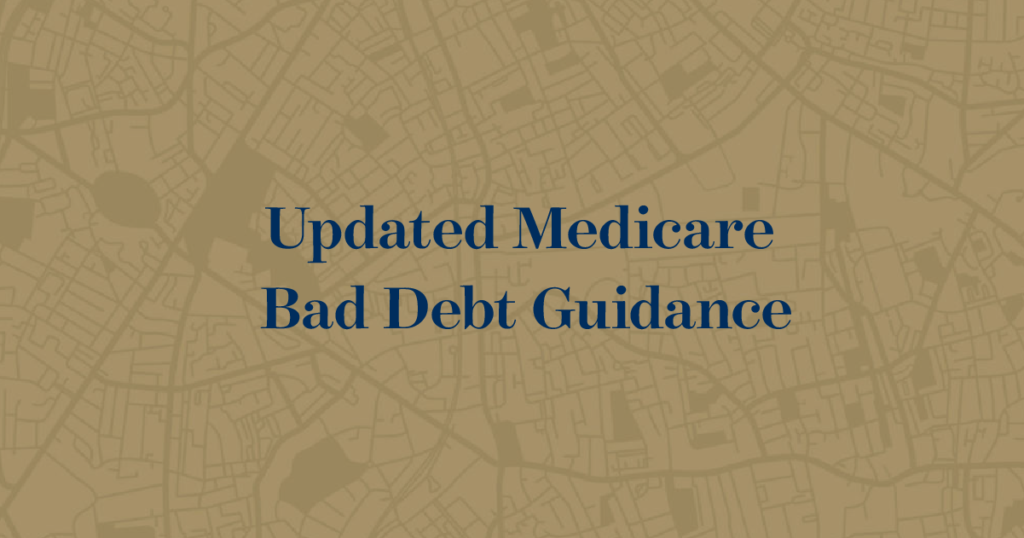 Updated Medicare Bad Debt Guidance